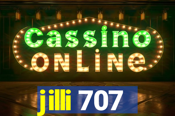 jilli 707